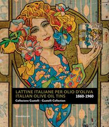Lattine italiane olio oliva. Collezione Guatelli. Ediz. illustrata