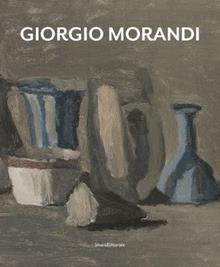 Giorgio Morandi. Catalogo della mostra (Bologna, 15 dicembre 2018-16 febbraio 2019). Ediz. italiana e inglese