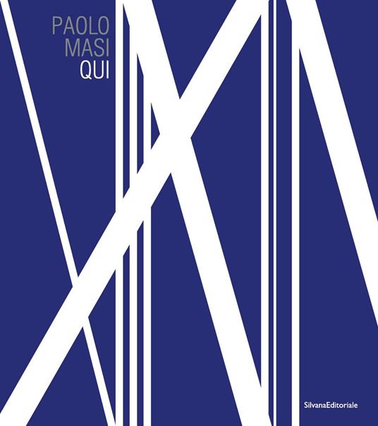 Paolo Masi. Qui. Catalogo della mostra (Firenze, 14 settembre 2018-31 gennaio 2019). Ediz. illustrata - copertina