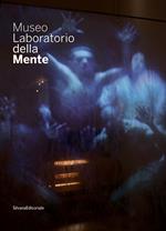 Museo laboratorio della mente. Ediz. illustrata