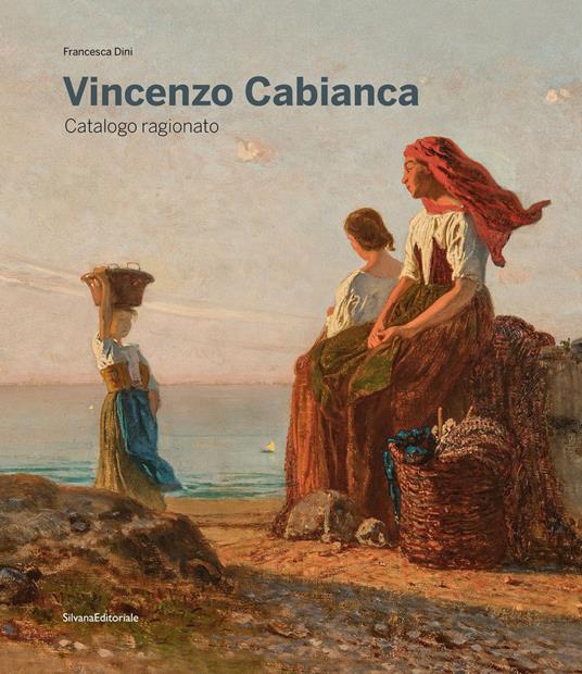 Vincenzo Cabianca. Catalogo ragionato. Ediz. illustrata - copertina