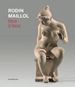 Rodin Maillol. Face à face
