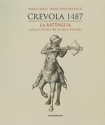 Crevola 1487. La battaglia. Ossola e Ticino tra ducali e invasori. Ediz. a colori