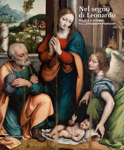 Nel segno di Leonardo. Modelli e sviluppi fra Lombardia e Piemonte. Catalogo della mostra (Vigevano, 4 ottobre 2019-6 gennaio 2020). Ediz. illustrata - copertina