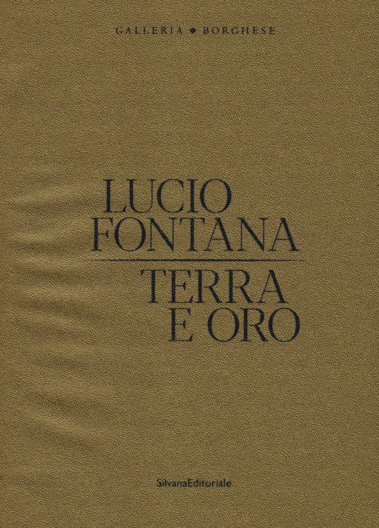 Lucio Fontana. Terra e oro. Ediz. a colori - copertina