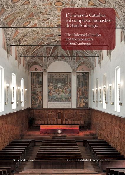 L' Università Cattolica e il complesso monastico di Sant'Ambrogio-The Università Cattolica and the monastery of Sant'Ambrogio. Ediz. bilingue - copertina
