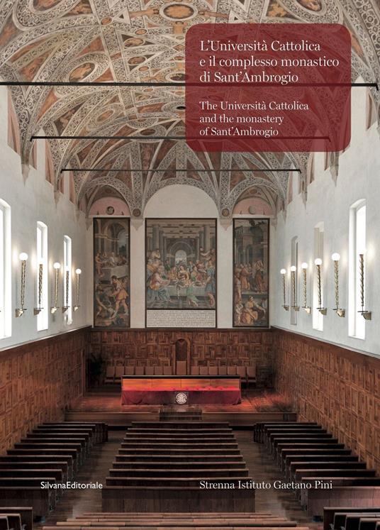 L' Università Cattolica e il complesso monastico di Sant'Ambrogio-The Università Cattolica and the monastery of Sant'Ambrogio. Ediz. bilingue - copertina