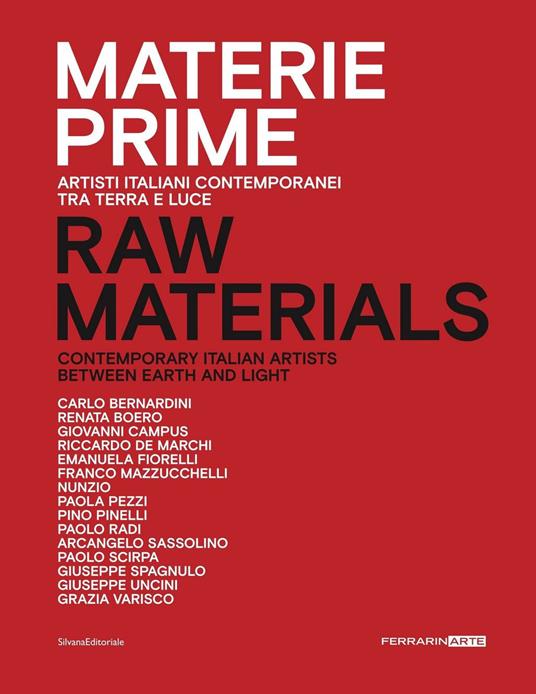 Materie prime. Artisti italiani contemporanei tra terra e luce. Catalogo della mostra (Senigallia, 6 settembre-27 ottobre 2019). Ediz. italiana e inglese - copertina