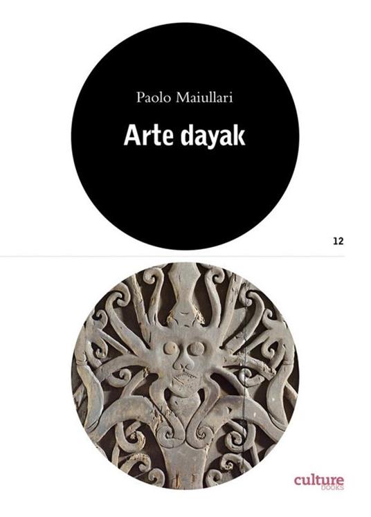 Arte dayak. Catalogo della mostra (Lugano, 28 settembre 2019-17 maggio 2020). Ediz. illustrata - Paolo Maiullari - 3