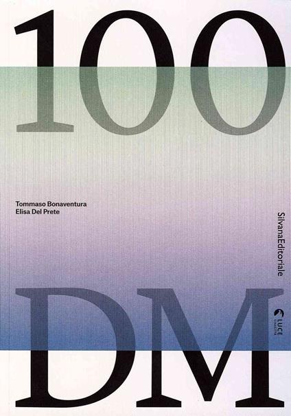 100 DM. Catalogo della mostra (Torino, Trento, San Vito al Tagliamento, 30 ottobre 2019-6 gennaio 2020). Ediz. italiana e inglese - Tommaso Bonaventura - copertina