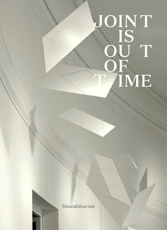 Joint is out of time. Catalogo della mostra (Roma, 22 gennaio-3 novembre 2019). Ediz. illustrata - copertina