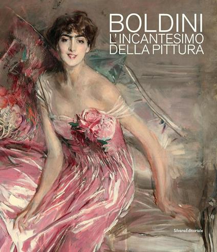 Boldini. L'ncantesimo della pittura. Catalogo della mostra (Barletta, 7 dicembre 2019-3 maggio 2020). Ediz. illustrata - copertina