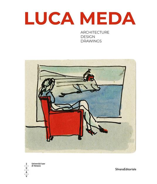 Luca Meda. Architecture, design, drawings. Ediz. a colori - copertina