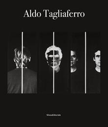 Aldo Tagliaferro. Ediz. italiana e inglese