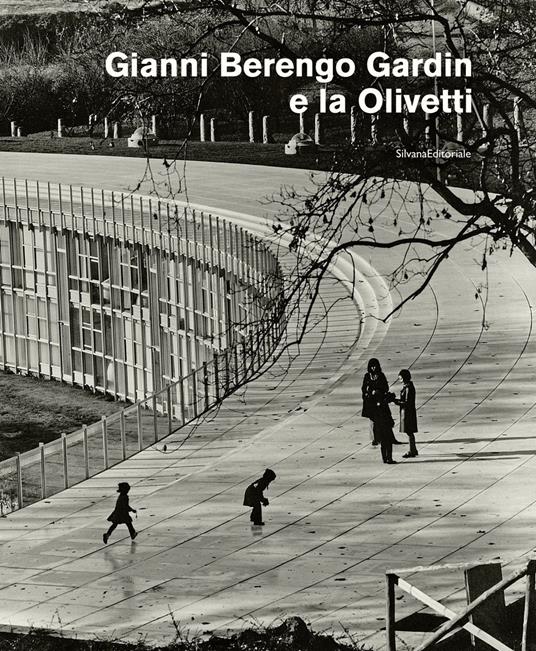 Gianni Berengo Gardin e la Olivetti. Ediz. illustrata - copertina