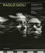 Paolo Gioli. Antologica/analogica. L'opera filmica e fotografica 1969-2019. Ediz. italiana, inglese e cinese
