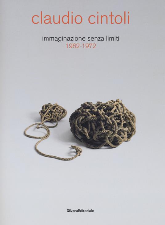 Claudio Cintoli immaginazione senza limiti (1962-1972) - Ludovico Pratesi - copertina