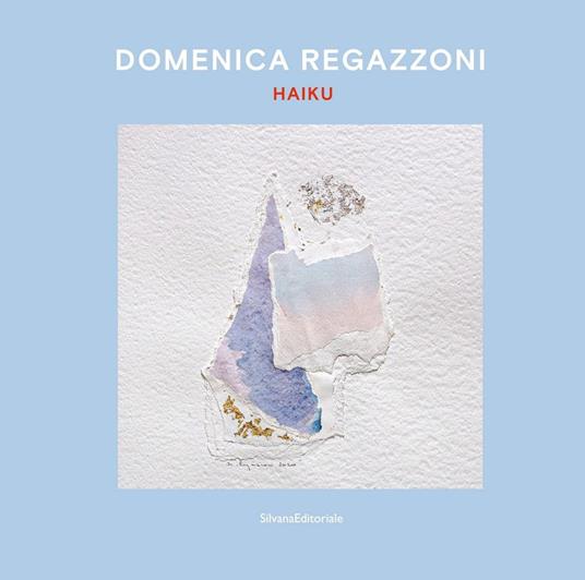 Domenica Regazzoni. Haiku. Ediz. italiana e inglese - copertina