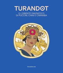 Turandot e oriente. Fantastico Puccini