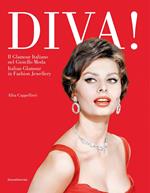 Diva! Il glamour italiano nel gioiello moda. Ediz. italiana e inglese