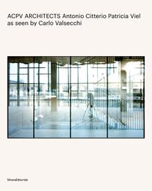 Antonio Citterio-Patricia Viel..E Nine projects photographed by Carlo Valsecchi. Ediz. inglese