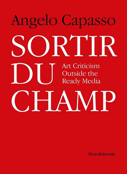 Sortir Du Champ. Art criticism outside the ready media - Angelo Capasso - copertina