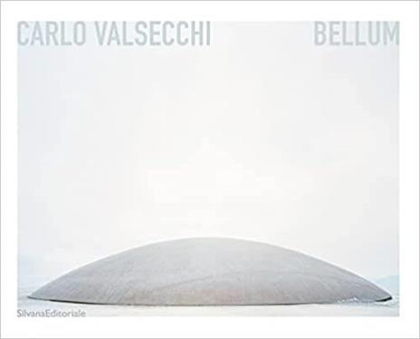 Carlo Valsecchi. Bellum. Ediz. italiana, inglese e tedesca - copertina
