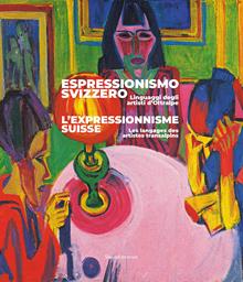 Espressionismo svizzero. Linguaggi artisti Oltralpe