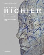 Germaine Richier: Life and Work. Catalogue Raisonné – Vol. I, 1916-1946