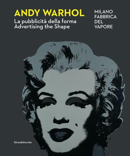 Andy Warhol. La pubblicità della forma-Advertising the shape. Ediz. a colori - copertina