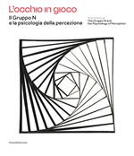 L'occhio in gioco. Il Gruppo N e la psicologia della percezione