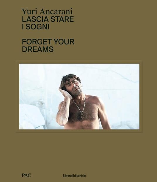 Yuri Ancarani. Lascia stare i sogni. Ediz. italiana e inglese - copertina