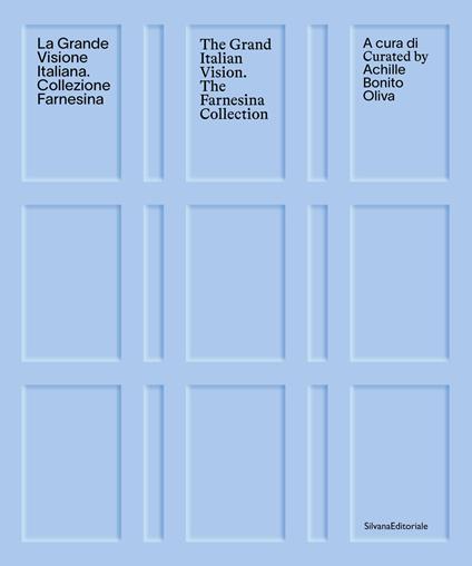 La grande visione italiana. Collezione Farnesina-The gran Italian vision. The Farnesina collection. Ediz. a colori - copertina