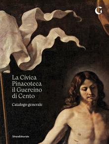 La Civica Pinacoteca «Il Guercino» di Cento. Cat. gen.