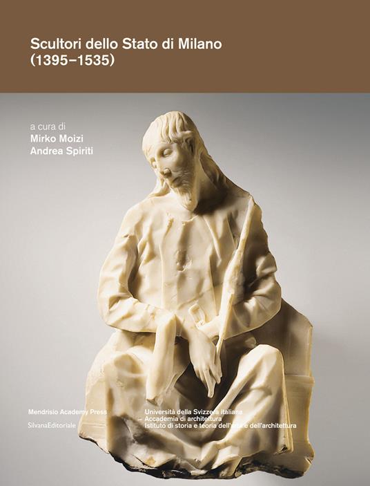 Scultori dello Stato di Milano (1395-1535). Ediz. a colori - copertina