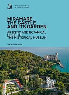 Miramare. Il castello e il giardino. Ediz. inglese