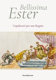 Bellissima Ester. Capolavori per una regina. Ediz. illustrata