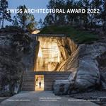 Swiss Architectural Award 2022. Ediz. italiana e inglese