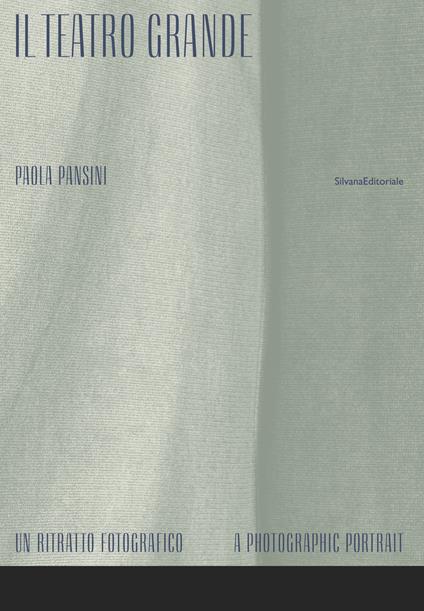Il Teatro Grande. Un ritratto fotografico-A photographic portrait. Ediz. a colori - copertina