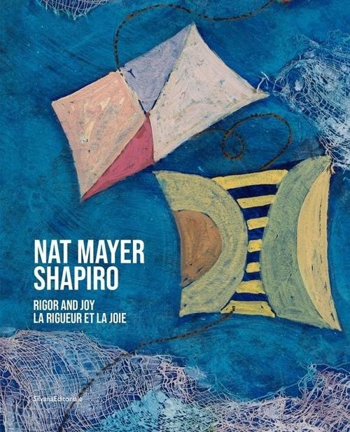 Nat Mayer Shapiro. Rigor and joy-La rigueur et la joie - copertina