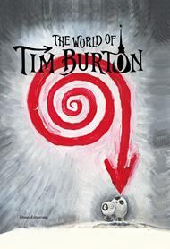 The world of Tim Burton. Ediz. italiana e inglese