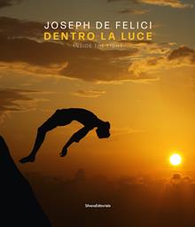 Joseph De Felici. Dentro la luce