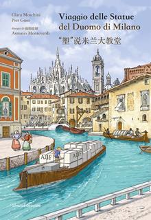 Viaggio delle statue del Duomo di Milano. Ediz. italiana e cinese