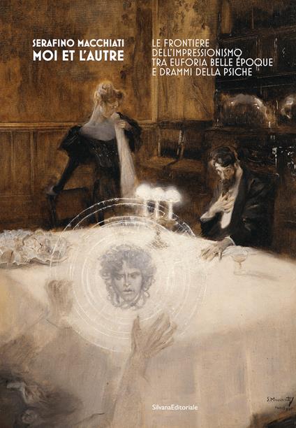 Serafino Macchiati. Moi et l'autre. Le frontiere dell'Impressionismo tra euforia Belle Époque e drammi della psiche. Ediz. a colori - copertina