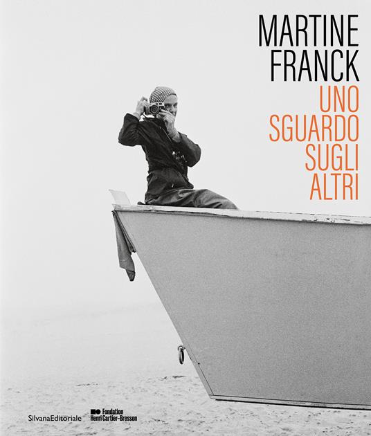 Martine Franck. Uno sguardo sugli altri. Ediz. illustrata - copertina