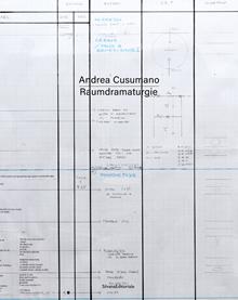 Andrea Cusumano. Raumdramaturgie. Ediz. italiana e inglese