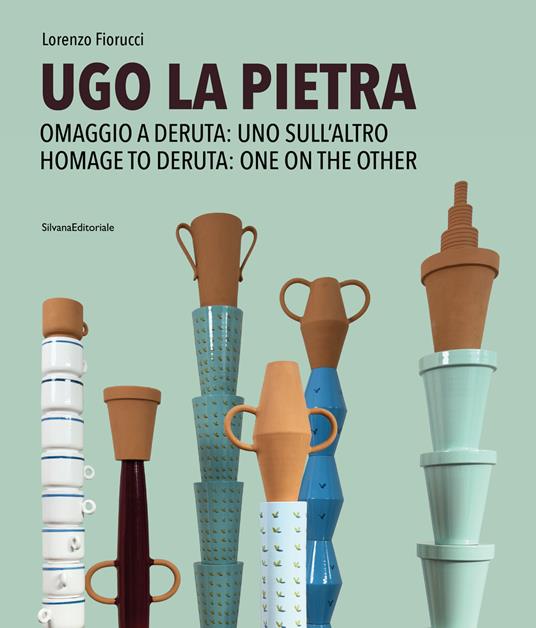 Ugo La Pietra. Omaggio a Deruta: uno sull’altro. Ediz. italiana e inglese - copertina