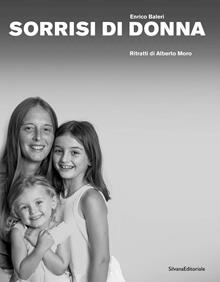Sorrisi di donna. Ritratti di Alberto Moro