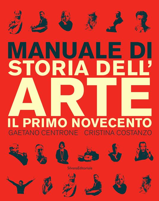 Manuale di storia dell'arte. Il primo Novecento. Ediz. illustrata - Gaetano Centrone,Cristina Costanzo - copertina