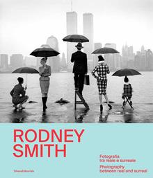 Rodney Smith. Fotografia tra reale e surreale. Ediz. illustrata